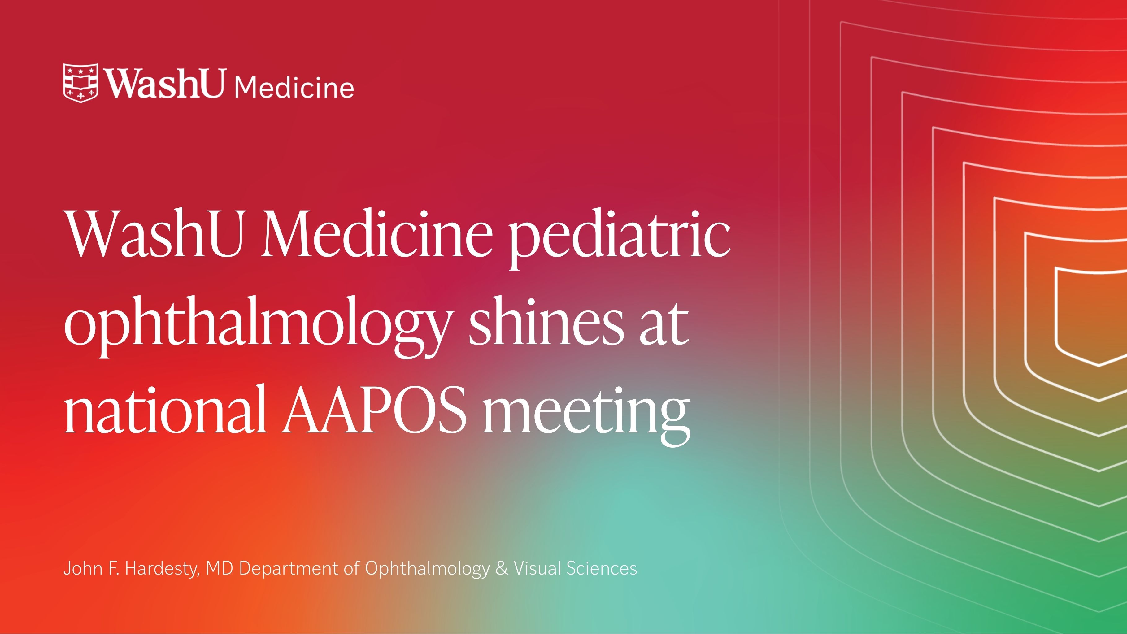 WashU Medicine pediatric ophthalmology shines at national AAPOS meeting