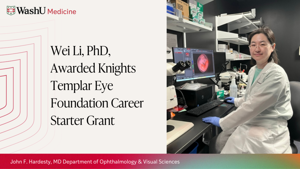Wei Li, PhD, Awarded Knights Templar Eye Foundation Career Starter Grant