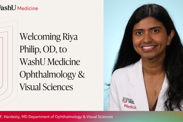 Welcoming Riya Philip, OD, to WashU Medicine Ophthalmology & Visual Sciences