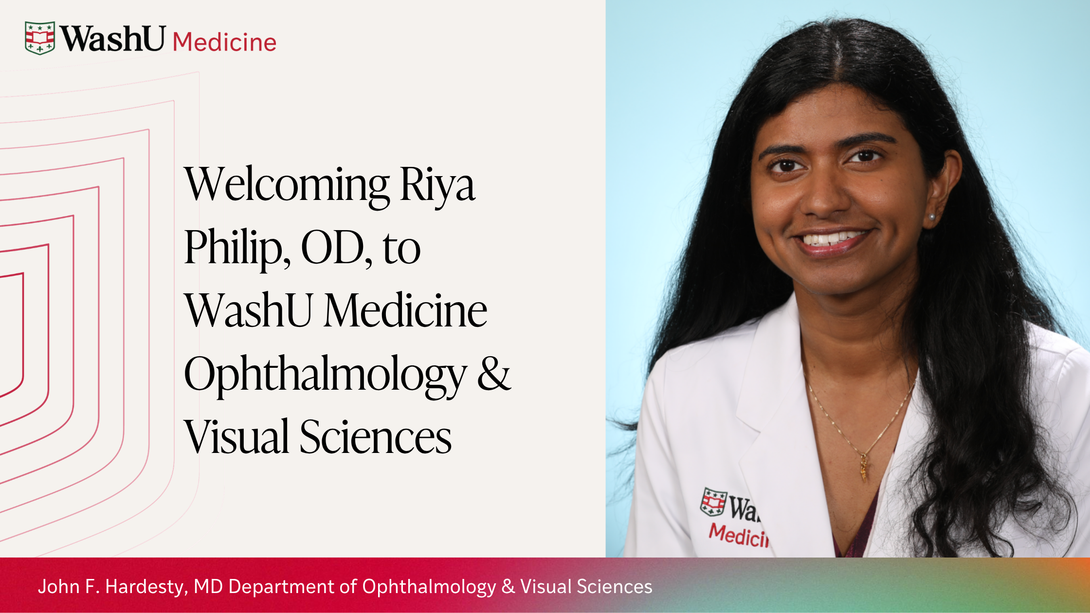 Welcoming Riya Philip, OD, to WashU Medicine Ophthalmology & Visual Sciences