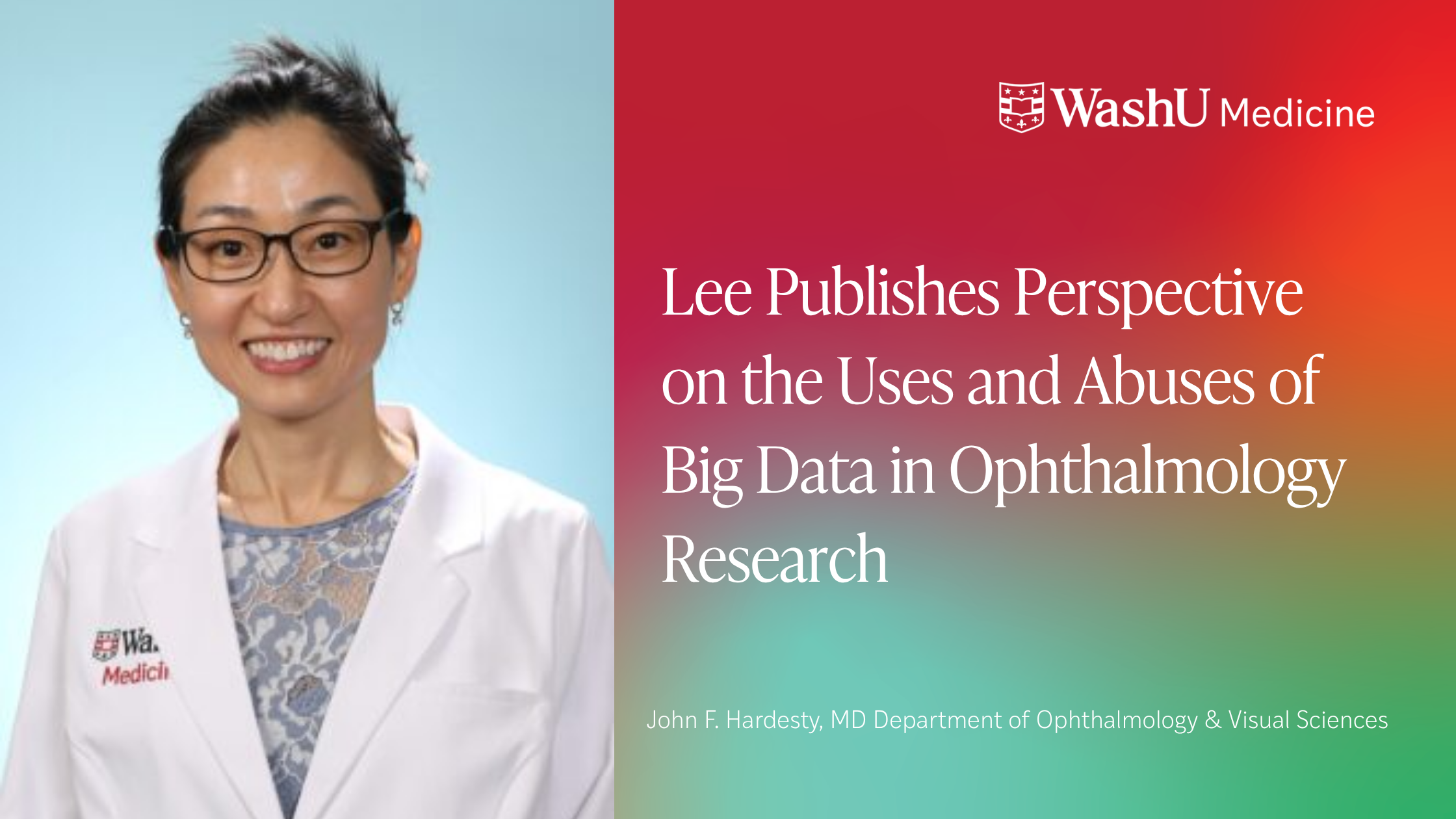 Lee Publishes Perspective on the Uses and Abuses of Big Data in Ophthalmology Research 