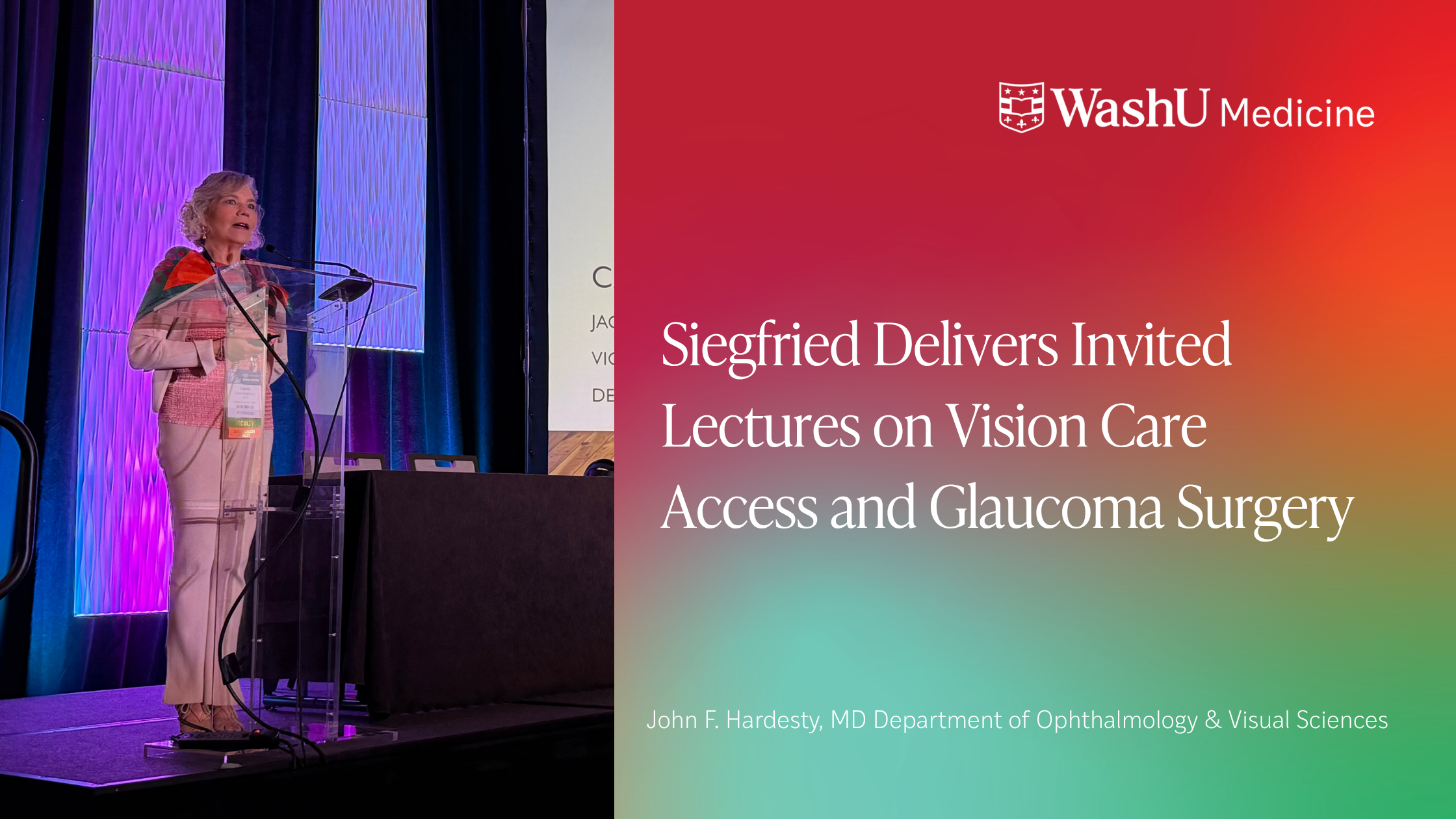 Siegfried Delivers Invited Lectures on Vision Care Access and Glaucoma Surgery