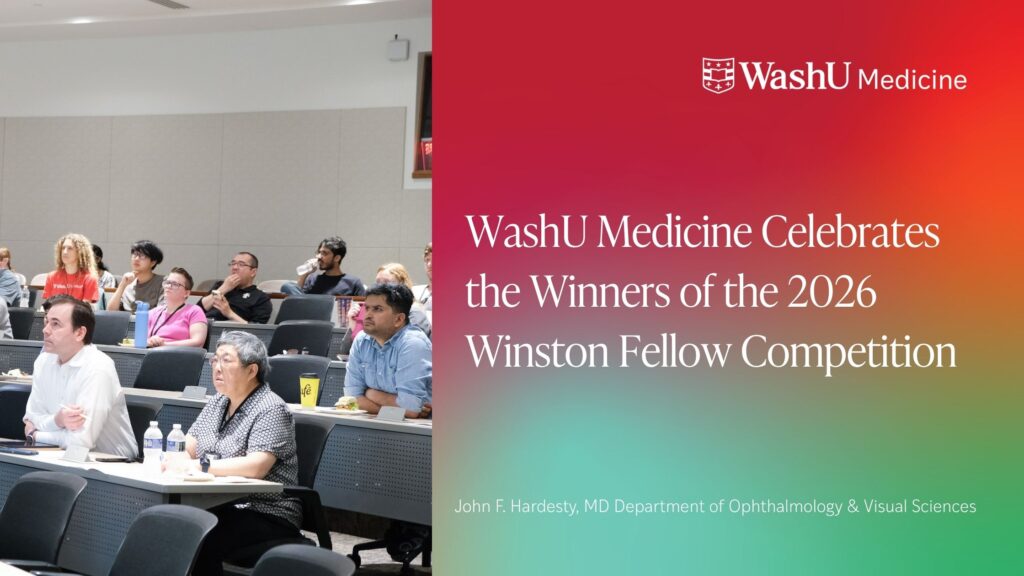 WashU Medicine Celebrates the Winners of the 2026 Winston Fellow Competition