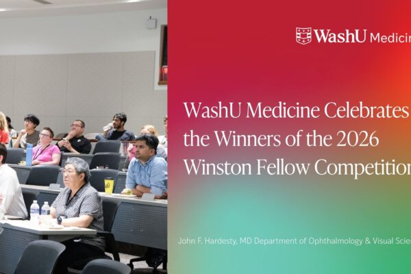 WashU Medicine Celebrates the Winners of the 2026 Winston Fellow Competition