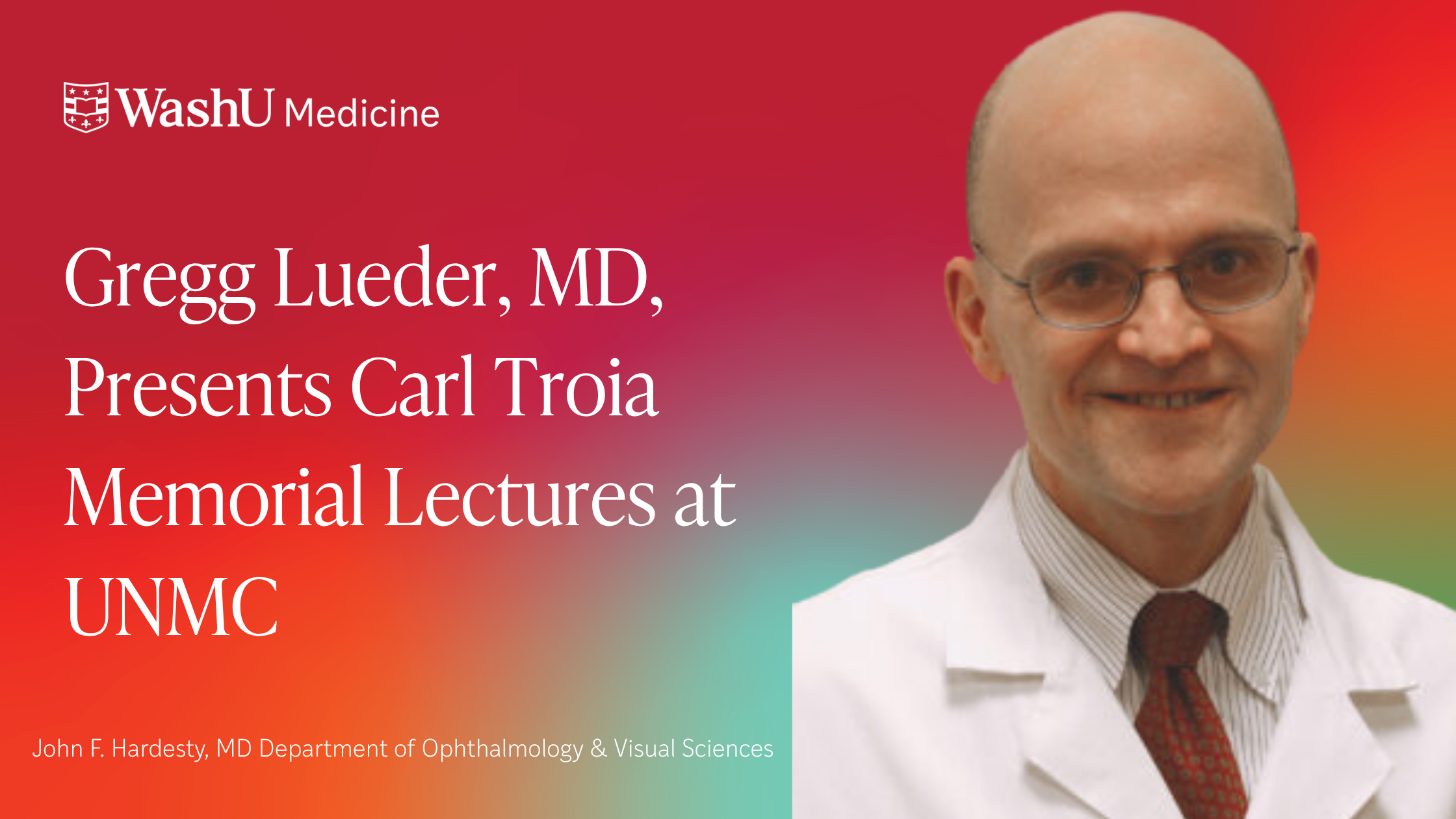 Gregg Lueder, MD, Presents Carl Troia Memorial Lectures at UNMC
