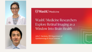 WashU Medicine Researchers Explore Retinal Imaging as a Window Into Brain Health