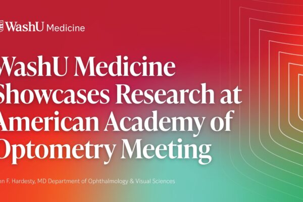 WashU Medicine Showcases Research at American Academy of Optometry Meeting