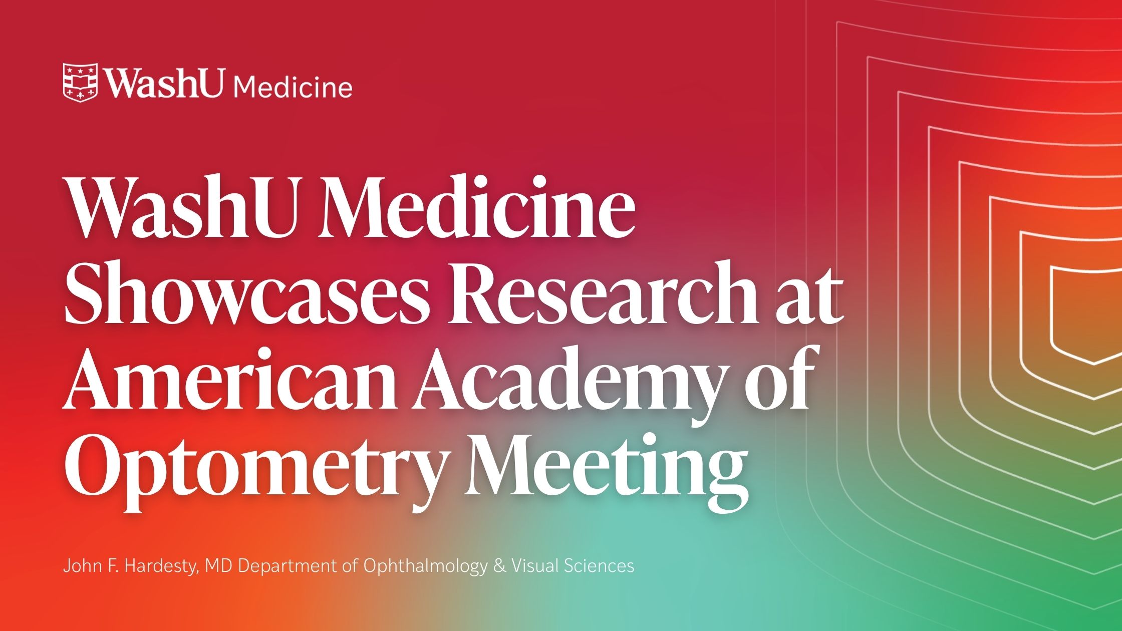 WashU Medicine Showcases Research at American Academy of Optometry Meeting