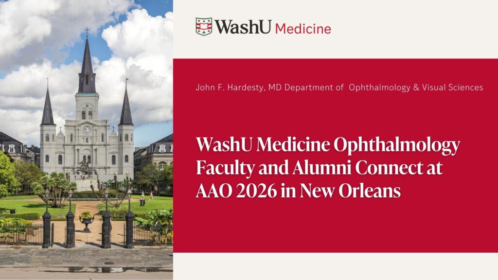 WashU Medicine Ophthalmology Faculty and Alumni Connect at AAO 2026