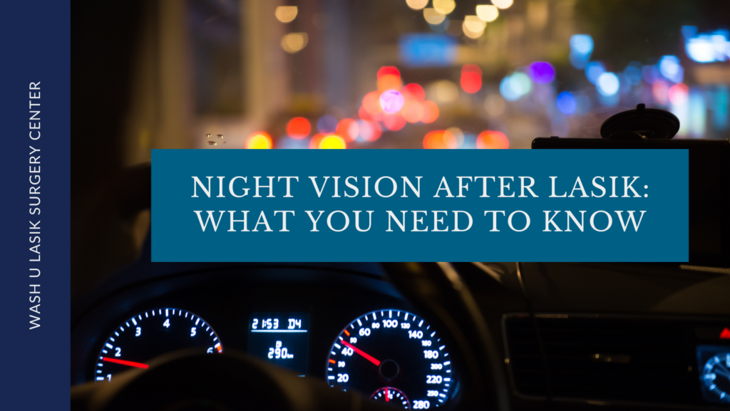 Night Vision After LASIK: What You Need to Know