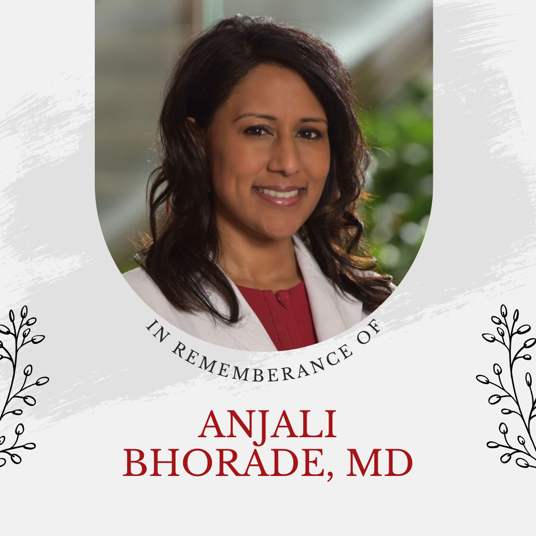 In Remembrance of Anjali Bhorade, MD | Ophthalmology & Visual Sciences